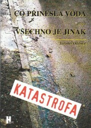  Co přinesla voda aneb všechno je jinak od Jaroslav Odehnal