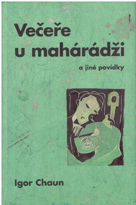 Večeře u mahárádži a jiné povídky Iod gor Chaun