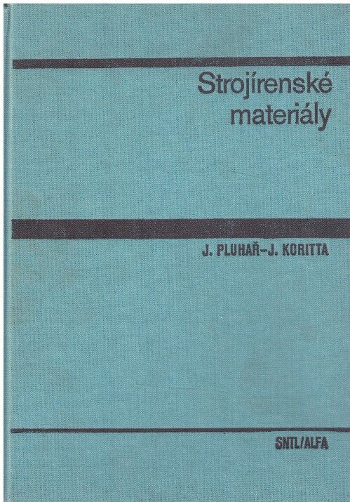 Strojírenské materiály od Jaroslav Pluhař , Josef Koritta