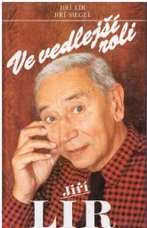 Ve vedlejší roli Jiří Lír od  Jiří Lír, Jiří Siegel