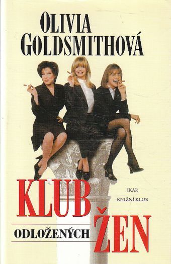 Klub odložených žen od Olivia Goldsmith