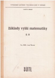 Základy vyšší matematika II B - Vysoké učení technické v Brně.