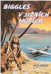 Biggles v jižních mořích od  William Earl Johns