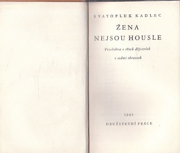 Žena nejsou housle od Svatopluk Kadlec