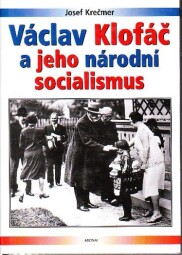 Václav Klofáč a jeho národní socialismus od Josef Krečmer