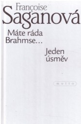 Máte ráda Brahmse / Jeden úsměv od Françoise Sagan (p)